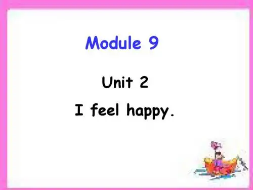 2014秋外研版五年级上册Module9 Unit2 I feel happy课件