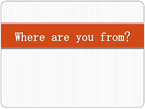 《Where are you from》优秀PPT教学课件
