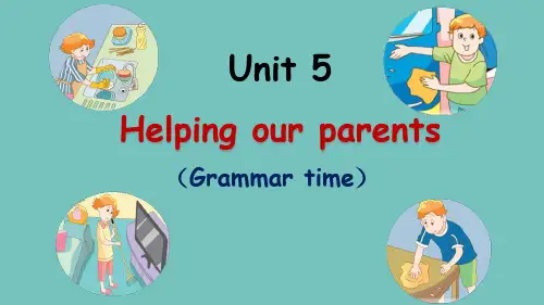 五年级英语下册课件Unit5Helpingourparents(GrammarFuntime)译林版