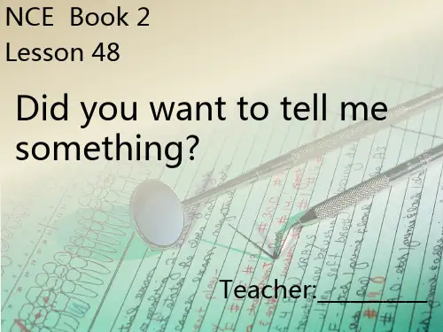 Lesson48Didyouwanttotellmesomething_(课件)新概念英语第二册(3