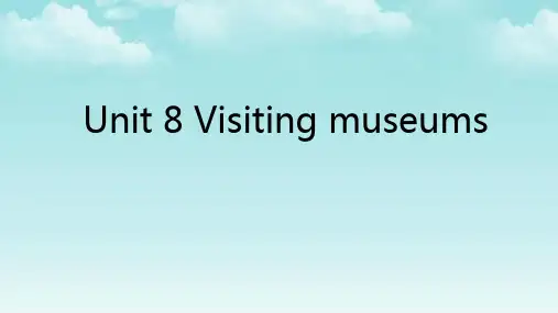 六年级上册英语Unit 8 Visiting museums 牛津上海版
