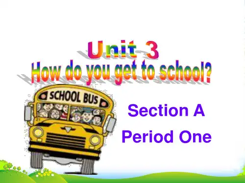 人教版七年级英语下册Unit 3 How do you get to school Section 