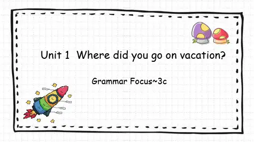 Where+did+you+go+on++2024-2025学年人教版八年级英语上册