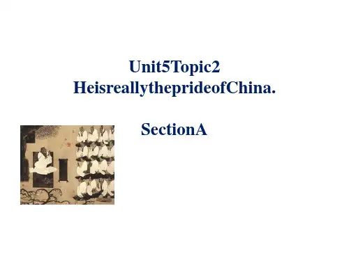 仁爱版九下英语 《He is really the pride of China》SectionA 