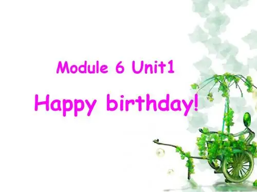 三起外研版三年级英语上册课件Module 6 Unit 1 Happy birthday