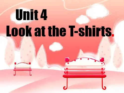 三下英语Unit4 Look at the T-shirts(湘少版)完美版