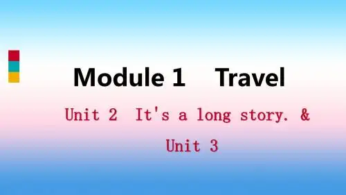 2019学年九年级英语下册Module1TravelUnit2It’salongstory