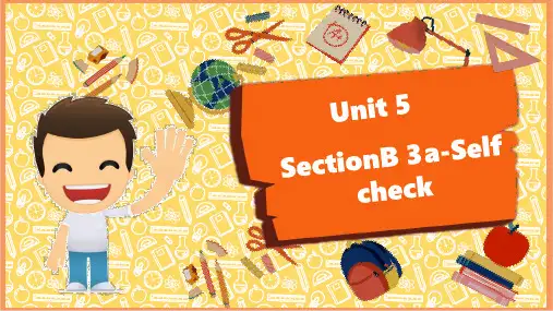 Unit5SectionB(3aSelfCheck)课件人教版九年级英语全册