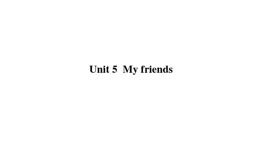 沪教牛津版四年级英语上册Unit 5 My friends课件