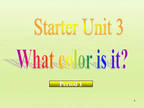 Starter Unit 3  What color is it(课堂PPT)