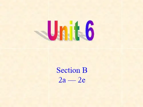 八年级下册英语unit6 section b 2a-2e精选