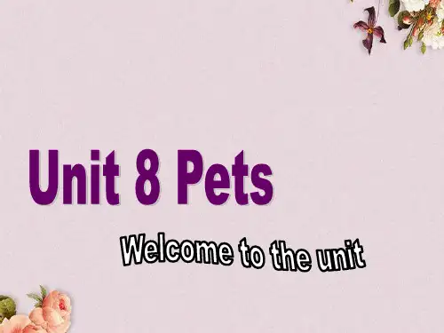 【优课】牛津译林初中英语七下Unit 8 Pets welcome to the Unit课件1