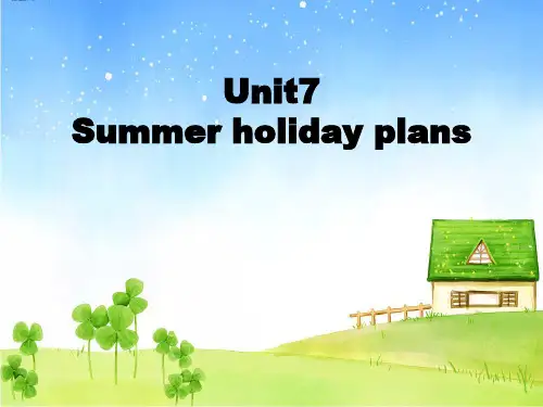 牛津译林版六年级英语下册Unit 7 Summer holiday plans 课件 2