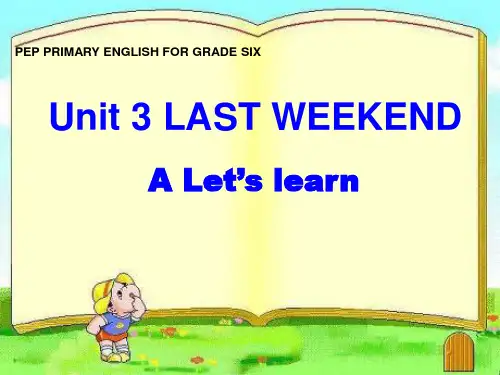 人教PEP六年级下册英语Unit 3 Last Weekend