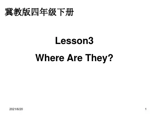 冀教版四年级英语下册Lesson 3 Where Are They课件