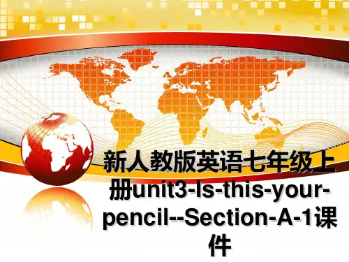 最新新人教版英语七年级上册unit3-Is-this-your-pencil--Section-A-