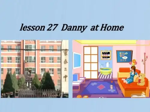 七年级英语上册 Unit 5 Lesson 27《Danny  at  home》