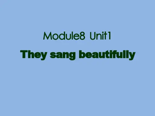 外研版(三起)四下Module 8《Unit 1 They sang beautifully》