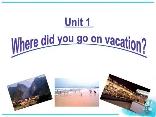 人教八上Unit1  Where did you go on vacation  复习课件(共30张PPT)