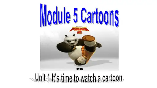 外研版八年级下册Module 5 Cartoons Unit 1 It's time to watch a cartoon. (共12张PPT).pptx
