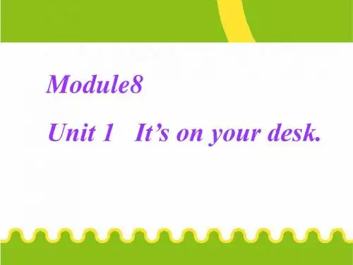 三年级下册英语课件-Module8 Unit1 It's on your desk.｜外研社(三起)  (共39张PPT)