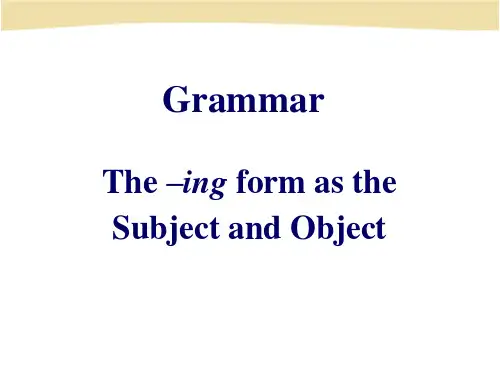 必修四Unit语法GrammarVing做主语和宾语