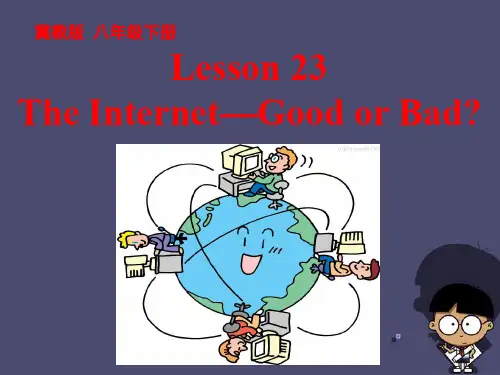八年级英语下册 Unit 4 Lesson 23 The Internet--Good or Bad课件 (新版)冀教版