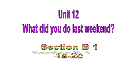 人教版七年级英语下册教学课件(RJ) Unit 12 Section B ( 1a-2c) 