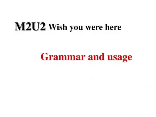 4、译林牛津版必修23aUnit2+Wish+you+were+here+Grammar+and+usage(共20张PPT)