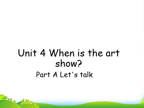 pep(人教)五年级英语下册 A-Unit-4-When-is-the-art-show-Atalk
