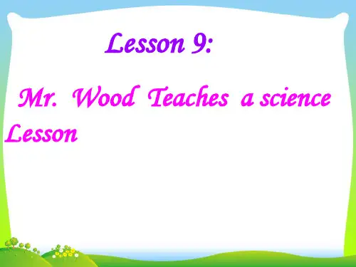 新冀教版六年级英语上册《Lesson 9 Mr. Wood Teaches a Science Lesson》精品课件.ppt