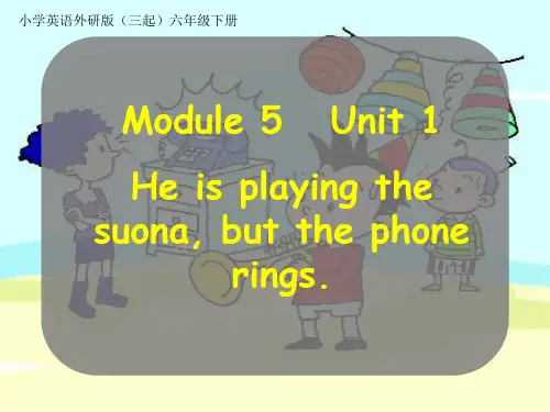 小学英语外研版(三起)六年级下册M5U1He_is_playing_the_suona_.b……