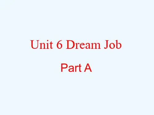 隆阳区第一小学六年级英语下册Unit6DreamJobPartA课件3闽教版三起