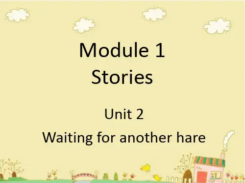 六年级下册英语课件-Module 1 Stories Unit 2 Waiting for another hare 2-教科版(广州深圳)