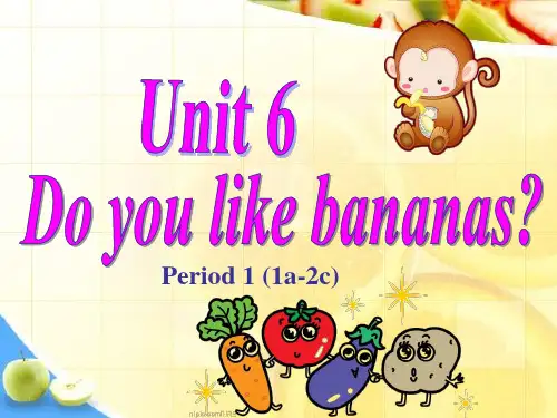 人教版英语七年级上册Unit6 Do you like bananas？Section A1a-2c