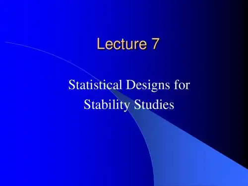 Lecture7_Statistical Designs for Stability Studies