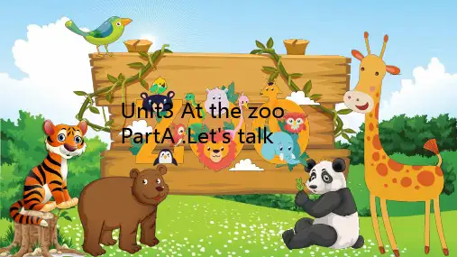 人教PEP版英语三年级下册Unit3 At the zoo A talk课件
