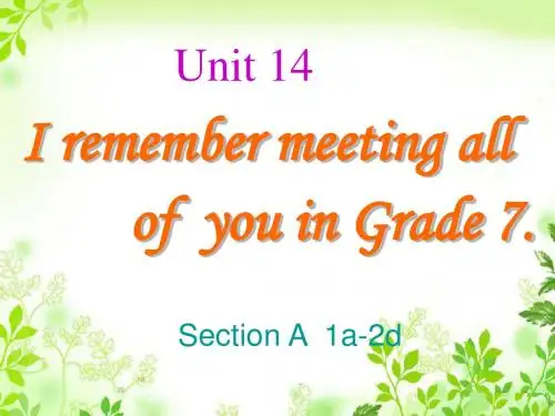 新目标英语九年级Unit 14 I remember meeting all of you in Grade 7 Section A (1a-2d)公开课课件