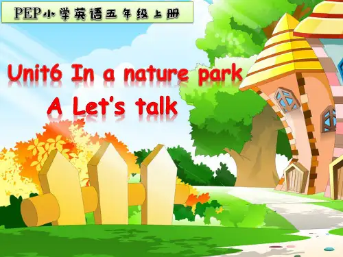 PEP人教版小学英语五年级上册《Unit 6 In a nature park A Let’s talk》课件