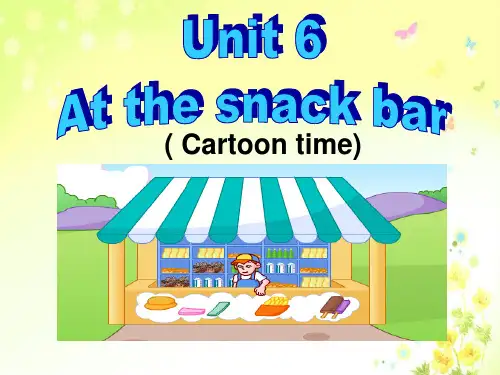 4A unit6 At the snack bar Cartoon timePPT优选课件