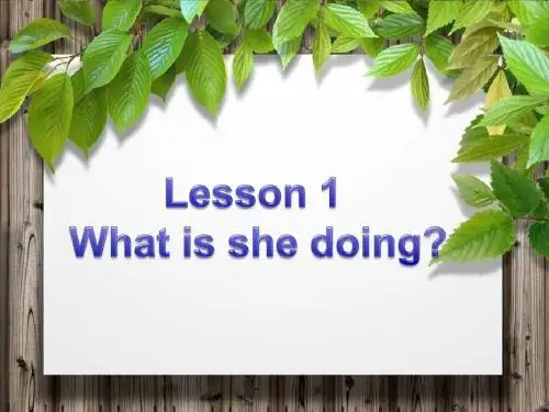 Lesson 1 What is she doing 课件-公开课-优质课(科普社版三年级起点精品五上)