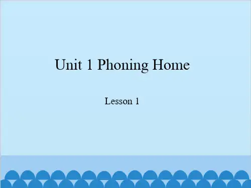 六年级下册英语课件- Unit 1 Phoning Home  lesson 1  冀教版