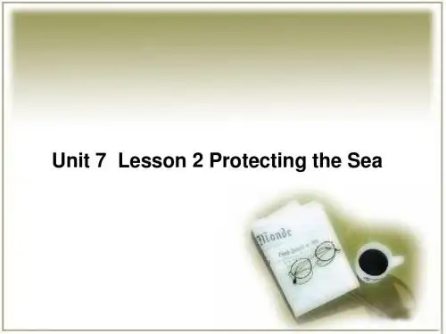 Unit 7 Lesson 2 Protecting the Sea 课件 3-优质公开课-北师大版高中必修3精品
