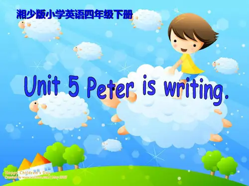 四年级下册英语课件Unit5Peteriswriting湘少版(三起)