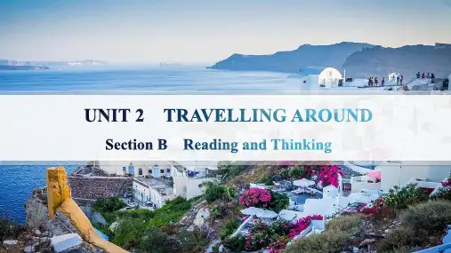 人教版必修第一册UNIT2Travellingaround ReadingandThinking课件