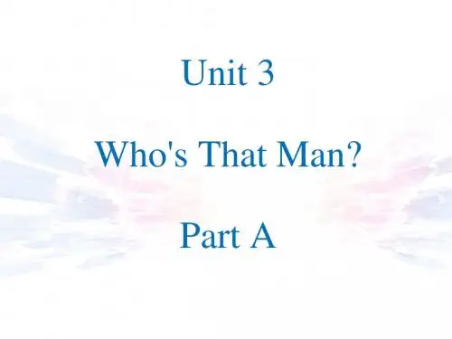 2019教育六年级下册英语课件Unit 3 Who‘s That Man Part A 陕旅版(三起) 共19张PPT数学