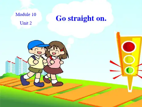 外研版(三起)-英语-六年级上册-Module 10 Unit 2 Go straight on.精品课件