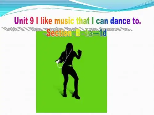 2015九年级英语     Unit9    I  like  music  that  I can  dance  to  Section   B
