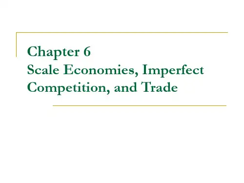 Chapter 6 Scale Economies, Imperfect Competition, and Trade