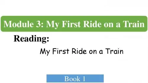 外研版必修一 Module 3  My First Ride on a Train Reading课件(24张ppt)
